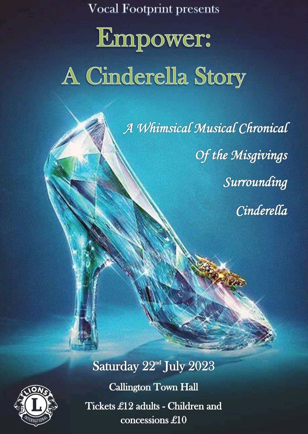 Empower: a Cinderella Story. Taking place 22nd of July at Callington Town Hall, Starting 4pm 