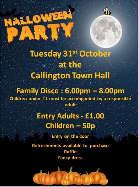 Halloween Party in Callington Town Hall, 6.00pm until 8.00pm 
Adults £1.00
Children 50p
Fancy Dress