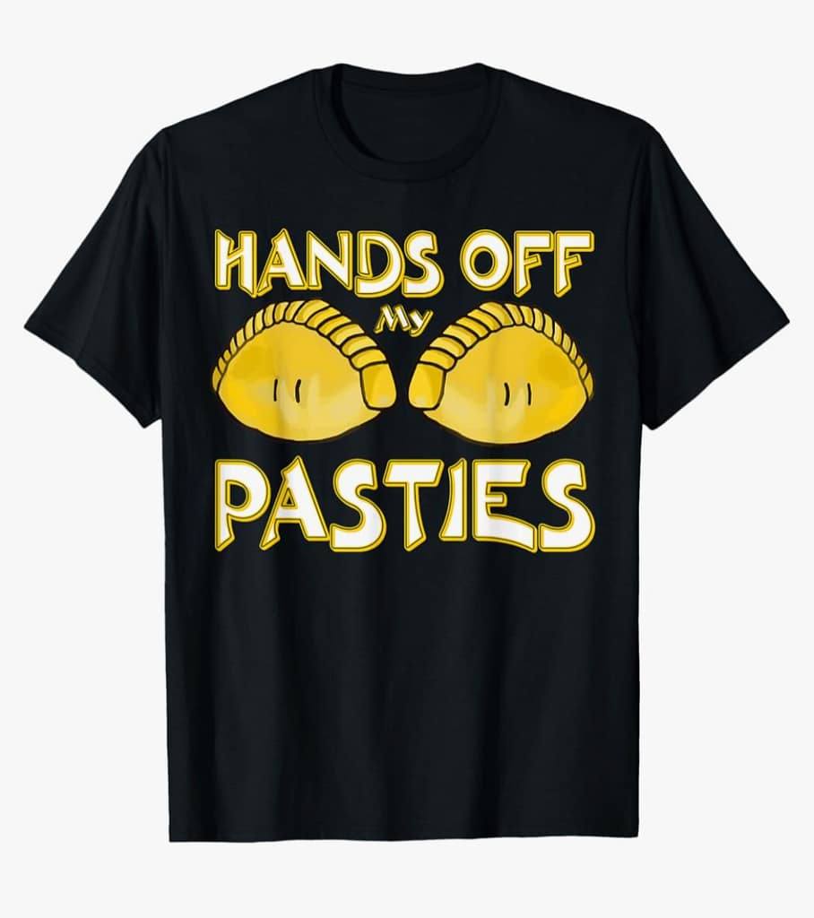 Hands off my pasties , T-shirt for Cornwall