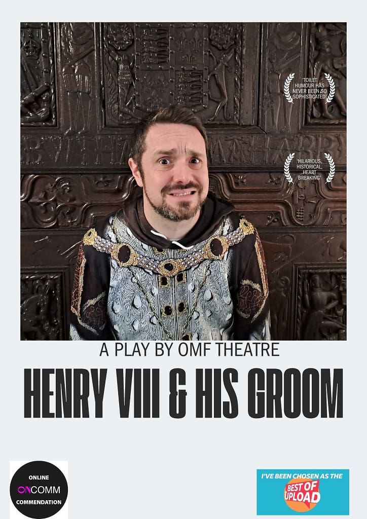 Henry VIII & his Groom, OMF Theatre At Prim-Raf Theatre . Friday 25th September 2026